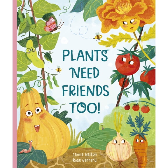 Plants Need Friends Too!, (Hardcover)