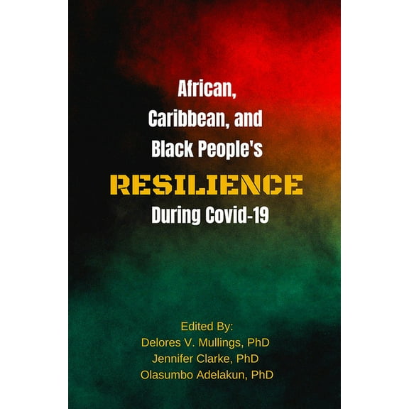 African, Caribbean and Black People's Resilience During Covid-19, (Paperback)