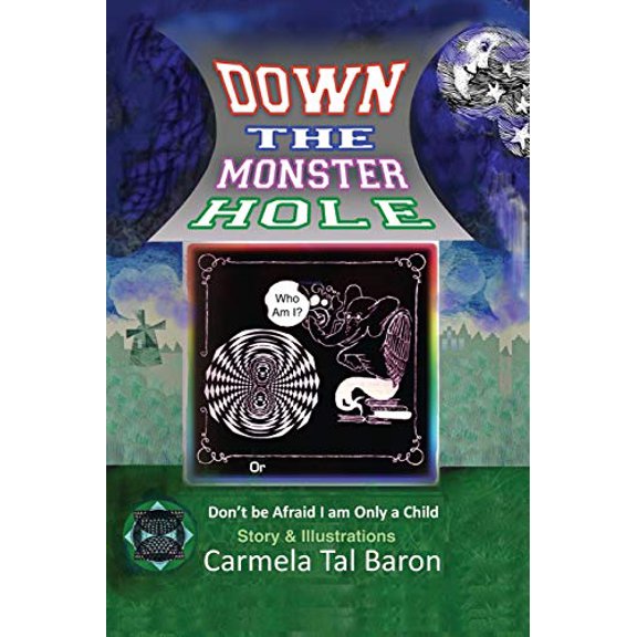 Pre-Owned Down the Monster Hole: or Don't Be Afraid, I Am Only a Child, 9780578510781, 0578510782, Paperback,