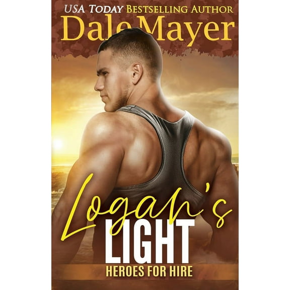 Heroes for Hire Logan's Light: A SEALS of Honor World Novel, Book 6, (Paperback)