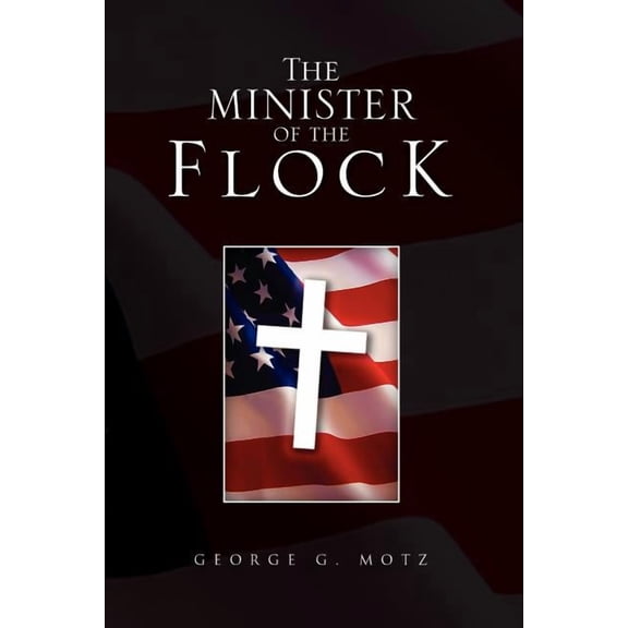 The Minister of the Flock (Paperback)