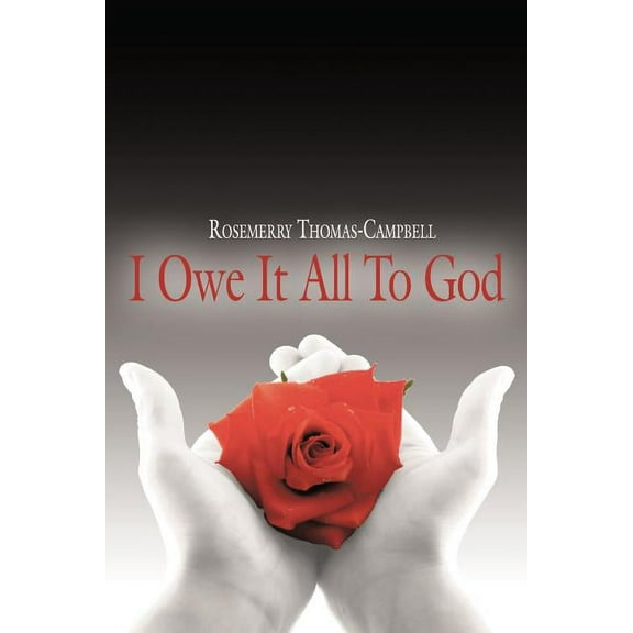 "I Owe It All To God" (Paperback)