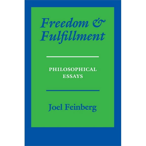 Freedom and Fulfillment: Philosophical Essays, (Paperback)
