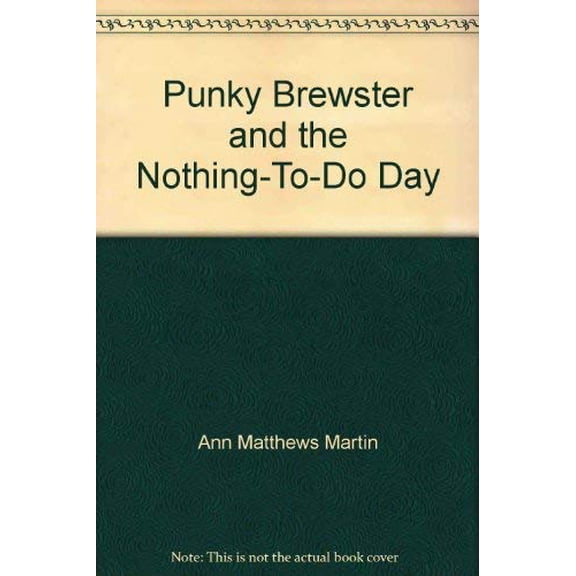Pre-Owned Punky Brewster and the Nothing-To-Do Day (Paperback) 0671627295 9780671627294
