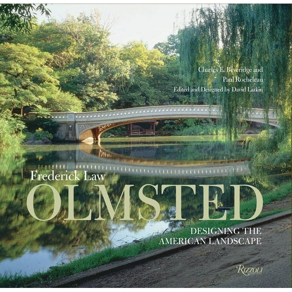 Frederick Law Olmsted: Designing the American Landscape, (Hardcover)