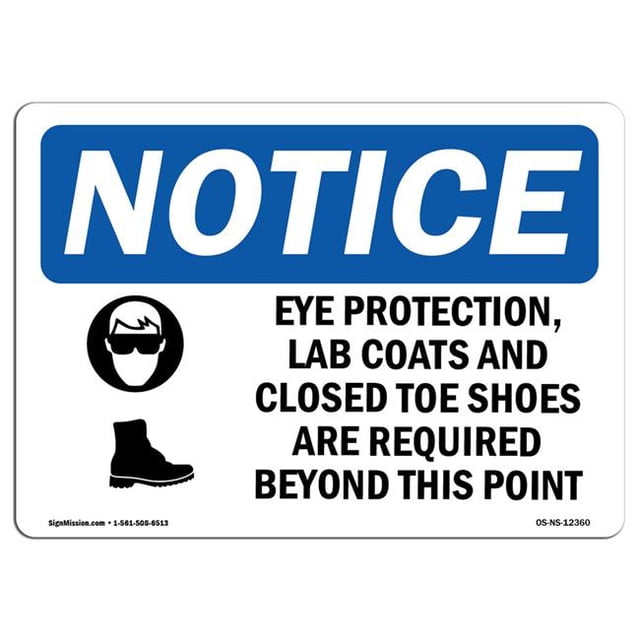 SignMission OS-NS-P-710-L-12360 OSHA Notice Sign - Eye Protection, Lab Coats & Closed Toe Shoes Are Required Beyond This Point