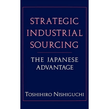 UPC: 9780195071092 | Strategic Industrial Sourcing: The Japanese Advantage (Hardcover)