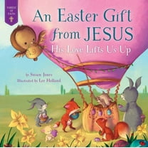 Forest of Faith Books: Easter Gift from Jesus : His Love Lifts Us Up (Hardcover)
