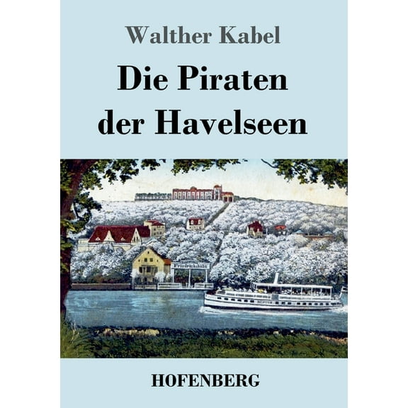 Die Piraten der Havelseen (Paperback)