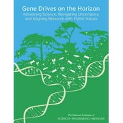 Gene Drives on the Horizon: Advancing Science, Navigating Uncertainty, and Aligning Research with Public Values (Paperback)