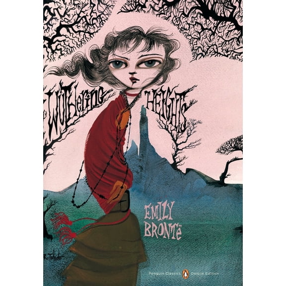 Penguin Classics Deluxe Edition Wuthering Heights: (Penguin Classics Deluxe Edition), (Paperback)