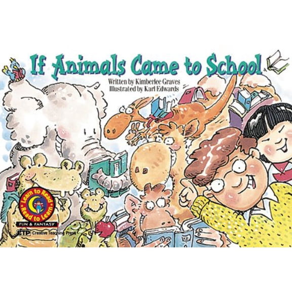 Pre-Owned If Animals Came to School Learn to Read, Fun & Fantasy (Learn to Read Fun and Fantasy), 9781574712568, 157471256X, Paperback,