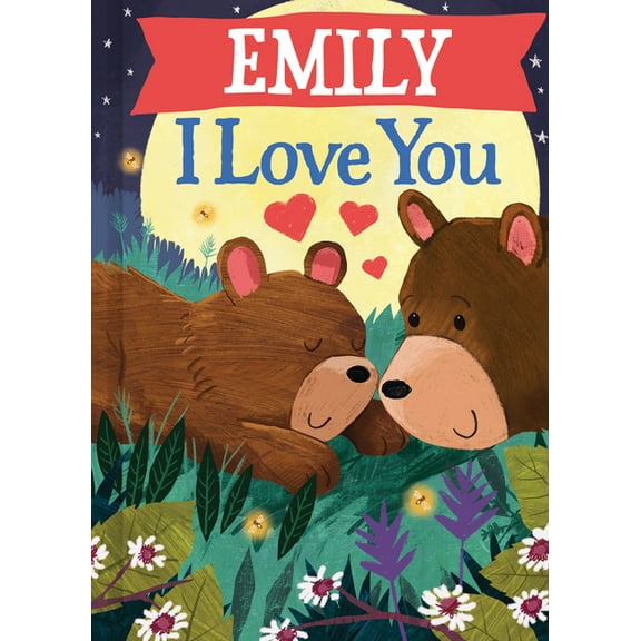 I Love You Bears: Emily I Love You (Hardcover)