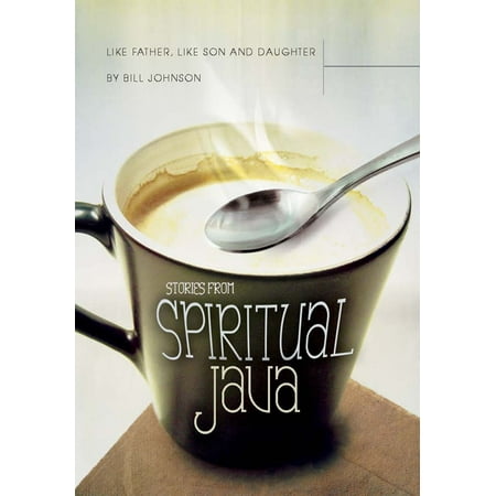 Like Father, Like Son and Daughter: Stories from Spiritual Java -