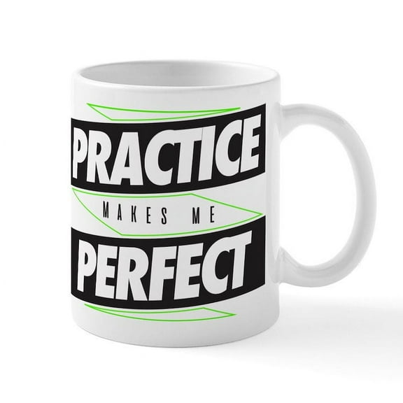 CafePress - Practice Makes Me Perfect Mug - 11 oz Ceramic Mug - Novelty Coffee Tea Cup