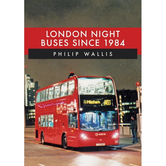 London Night Buses Since 1984 (Paperback)