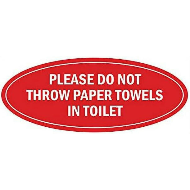 oval please do not throw paper towels in toilet sign (red) large