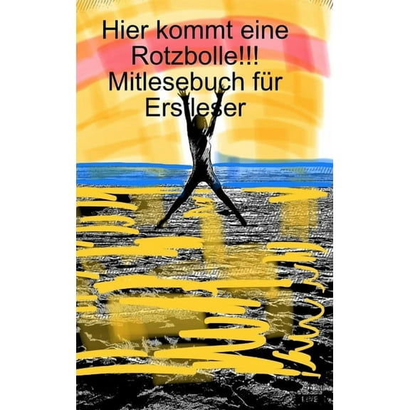 Hier kommt eine Rotzbolle!!! Mitlesebuch für Erstleser, (Hardcover)