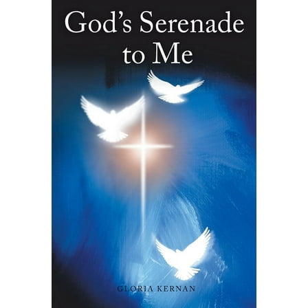 God's Serenade to Me (Paperback)