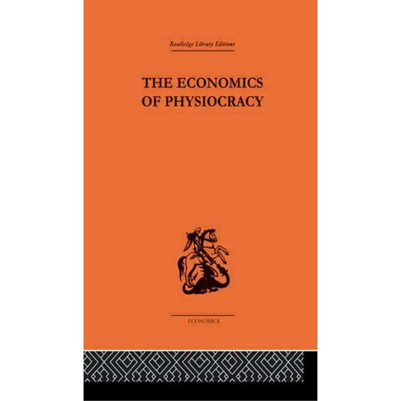 History of Economic Thought Economics of Physiocracy, (Paperback)