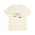 thumbnail image 2 of Less Monday More Coffee Unisex Jersey Short Sleeve Tee, 2 of 10