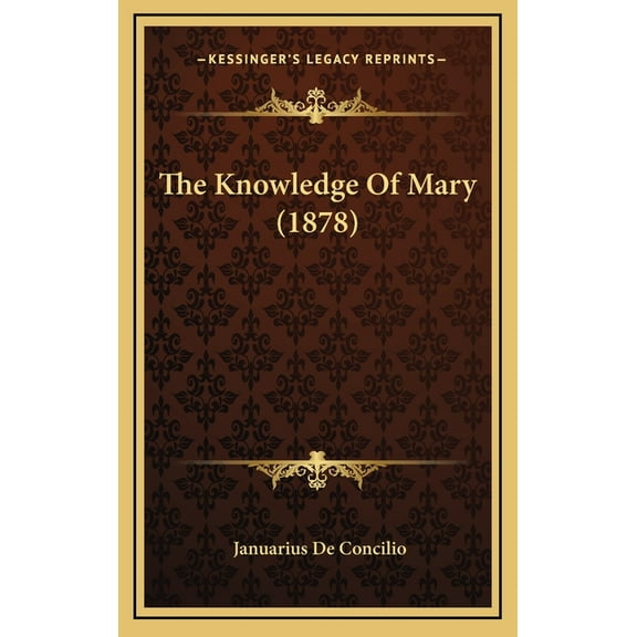 The Knowledge Of Mary (1878) (Hardcover)