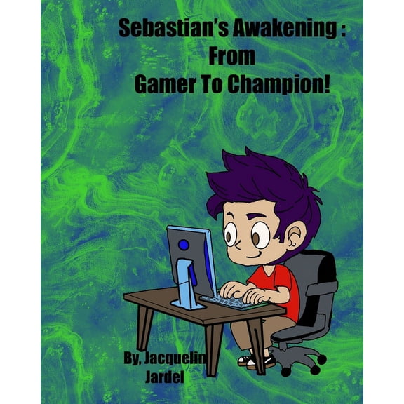 Sebastian's Awakening: From Gamer To Champion!, (Paperback)