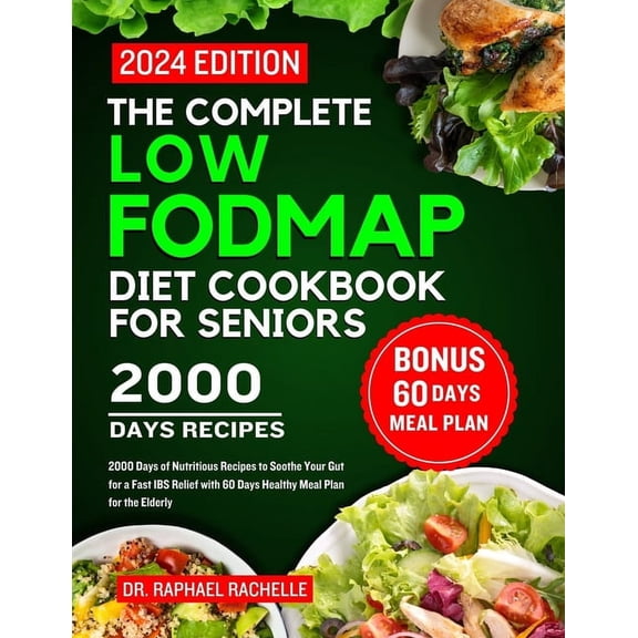 The complete low FODMAP diet cookbook for seniors 2024, (Paperback)