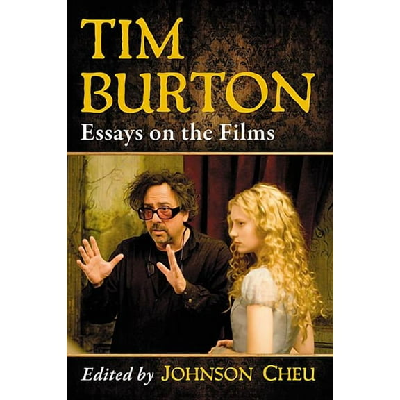 Tim Burton: Essays on the Films, (Paperback)