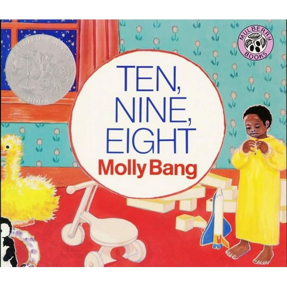 Ten, Nine, Eight: A Caldecott Honor Award Winner, (Hardcover)