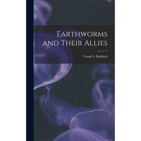 Earthworms and Their Allies (Hardcover)