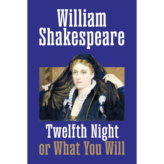 Twelfth Night: Or, What You Will, (Paperback)