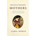thumbnail image 1 of Pre-Owned Revolutionary Mothers: Women in the Struggle for America's Independence (Hardcover) 1400041635 9781400041633, 1 of 1