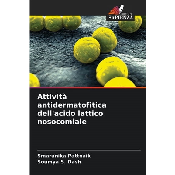Attività antidermatofitica dell'acido lattico nosocomiale, (Paperback)
