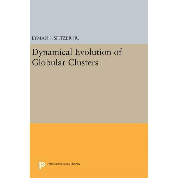 Dynamical Evolution of Globular Clusters, (Hardcover)