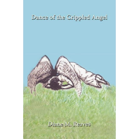 Dance of the Crippled Angel (Paperback)