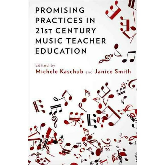 Pratiques Promesses au 21e Siècle Éducation des Enseignants de Musique, Janice Smith, Michele Kashub Broché