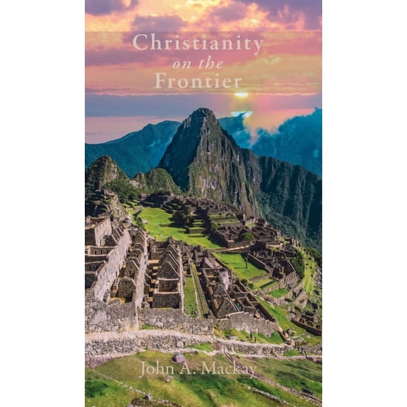 Christianity on the Frontier, (Hardcover)