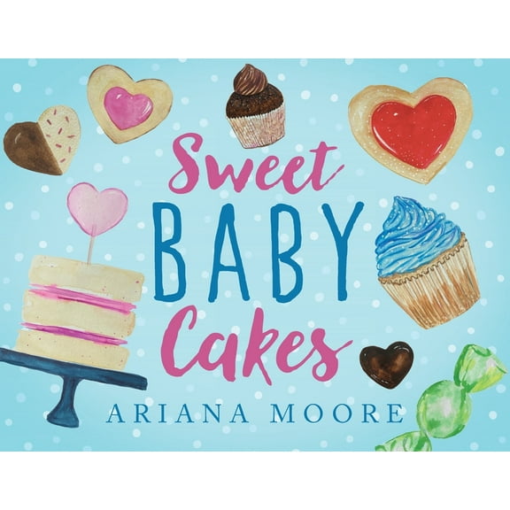 Sweet Baby Cakes, (Paperback)