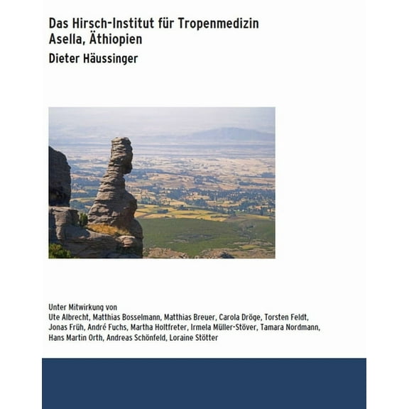 Das Hirsch-Institut Für Tropenmedizin: Asella, Äthiopien, (Paperback)