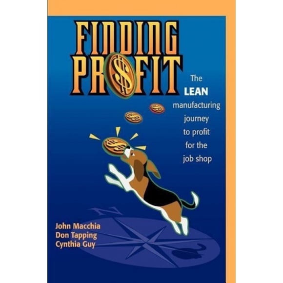 Trouver un Profit: le Processus de Fabrication Lean pour Faire du Profit pour l'Atelier