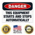 thumbnail image 7 of This Equipment Starts And Stops Automatically Sign, OSHA Danger Sign, 24x36 Corrugated Plastic, 7 of 7