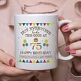 thumbnail image 3 of Not Everyone Looks This Good At 75 Happy Birthday 11oz Coffee Mug - 75th Birthday Gifts for Women Men Grandma Grandpa Mom Dad Friend Sister Brother Uncle Aunt Coworker, 3 of 6