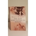 thumbnail image 1 of Pre-Owned The Man Who Listens to Horses (Hardcover) by Monty Roberts, 1 of 1