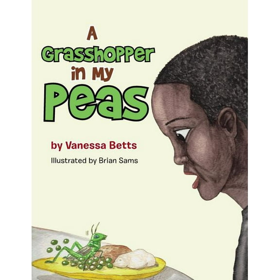 A Grasshopper in My Peas, (Paperback)