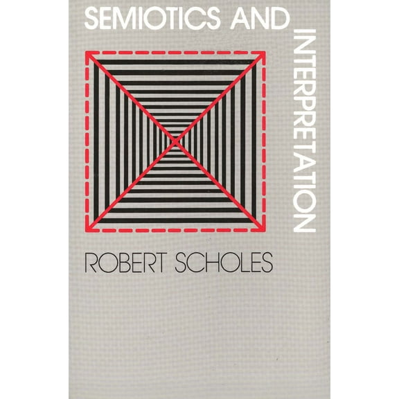Semiotics and Interpretation (Paperback)