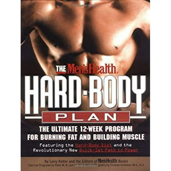 Pre-Owned The Men's Health Hard Body Plan : The Ultimate 12-Week Program for Burning Fat and Building Muscle 9781579542290