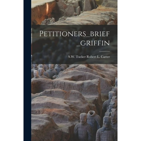 Petitioners_brief_griffin, (Paperback)