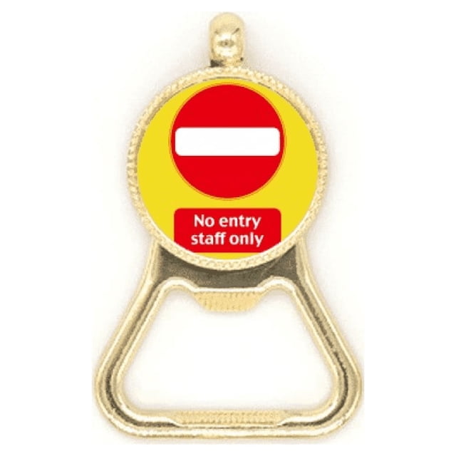 Logo No Entry Stuff Only Art Deco Fashion Beer Bottle Cap Opener Stainless Steel Key Chain