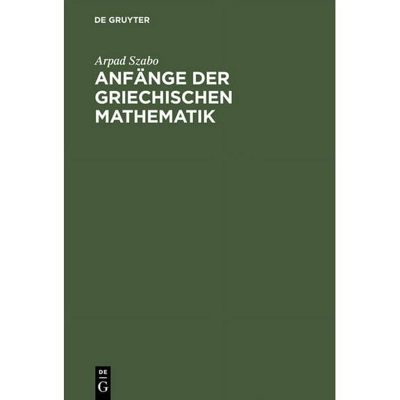 Anfänge Der Griechischen Mathematik, (Hardcover)